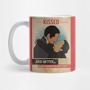 Kissed and often who know Mug